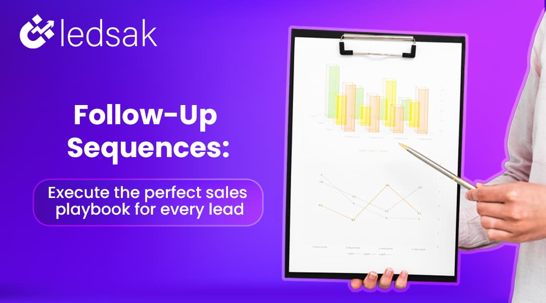 Follow-Up Sequences: Execute the perfect sales playbook for every lead