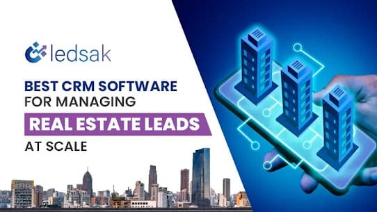 Ledsak Sale CRM, Lead Management CRM, Best Real Estate CRM, Real Estate Lead Management CRM in India