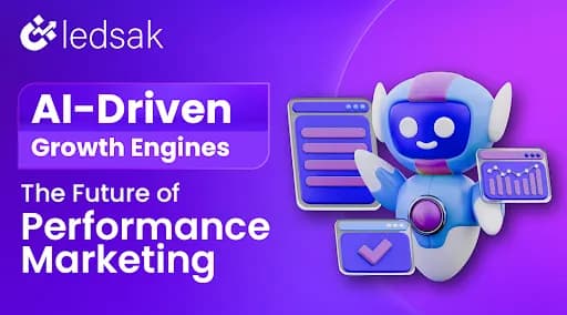 AI-Driven Growth Engines: The Future of Performance Marketing